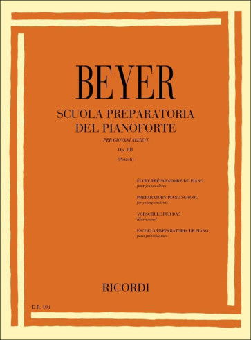 BEYER SCUOLA PREPARATORIA DEL PIANOFORTE OP.101 LIBRO METODO EDIZIONE RICORDI