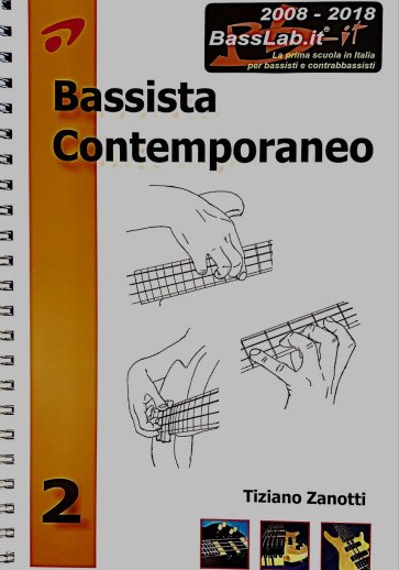 TIZIANO ZANOTTI BASSISTA CONTEMPORANEO VOLUME 2 LIBRO DIDATTICO PER BASSO COD.1513