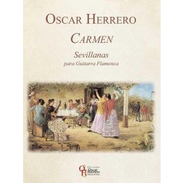 OSCAR HERRERO CARMEN SEVILLANAS PARA GUITARRA FLAMENCA LIBRO PER CHITARRA FLAMENCO
