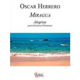 OSCAR HERRERO MIRAGUA ALEGRIAS PARA GUITARRA FLAMENCA  LIBRO PER CHITARRA FLAMENCO 